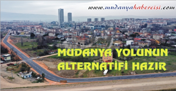 MUDANYA YOLUNUN ALTERNATF HAZIR